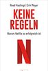Keine Regeln: Warum Netflix so erfolgreich ist (German Edition)