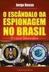 O escndalo da espionagem no Brasil