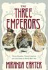 The Three Emperors: Three Cousins, Three Empires and the Road to World War One (English Edition)