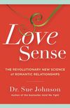 Love Sense: The Revolutionary New Science of Romantic Relationships (English Edition)