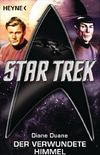 Star Trek: Der verwundete Himmel: Roman (German Edition)
