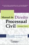 Manual de Direito Processual Civil - Volume nico