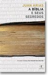 A Biblia e seus segredos