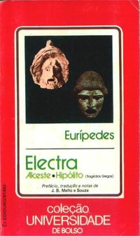 Electra * Alceste * Hiplito