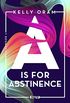A is for Abstinence (Kellywood-Dilogie 2) (German Edition)