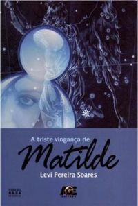 A Triste Vingana de Matilde