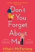 Dont You Forget About Me: Hilarious, heartwarming and romantic  the funniest Romantic Comedy of 2019 from the Author of If I Never Met You (English Edition)