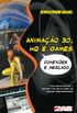 Animao 3D, HQ e Games