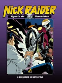 Nick Raider Vol. 4 - O Guerreiro da Metrpole
