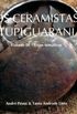 Os Ceramistas Tupiguarani - Volume III