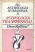 Da Astrologia Humanista  Astrologia Transpessoal