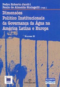 Dimenses poltico institucionais da governana da gua na Amrica Latina e Europa