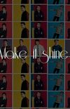 Make It Shine