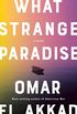 What Strange Paradise: A novel (English Edition)