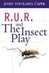 R. U. R. and The Insect Play