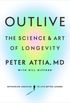 Outlive: The Science and Art of Longevity (English Edition)