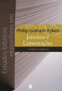 Estudos bblicos expositivos em Jeremias e Lamentaes