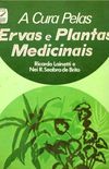 A Cura Pelas Ervas e Plantas Medicinais Brasileiras