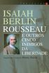 Rousseau e outros cinco inimigos da liberdade