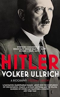 Hitler: Volume I: Ascent 18891939 (Hitler Biographies) (English Edition)