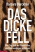 Das dicke Fell: Wie Sie sich vor Frustfallen und Nervensgen schtzen (German Edition)