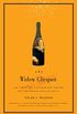 The Widow Clicquot: The Story of a Champagne Empire and the Woman Who Ruled It (P.S.) (English Edition)