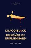 Draco Black and the Prisonor of Nurmengard
