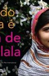 Todo dia  Dia de Malala