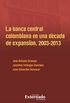 La banca central colombiana en una dcada de expansin, 2003-2013 (Spanish Edition)