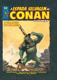 A Espada Selvagem de Conan - A Coleo Volume 25