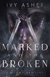The Marked and the Broken