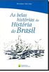 As Belas Histrias da Histria do Brasil