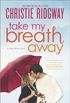 Take My Breath Away (Cabin Fever Book 1) (English Edition)