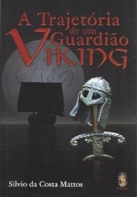 A Trajetria de um Guardio Viking