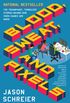 Blood, Sweat, and Pixels: The Triumphant, Turbulent Stories Behind How Video Games Are Made