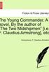 The Young Commander. A novel. By the author of "The Two Midshipmen" [i.e. F. Claudius Armstrong], etc.
