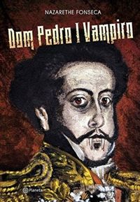 Dom Pedro I Vampiro