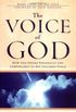 The Voice Of God: How God Speaks Personally and Corporately to His Children Today