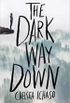 The Dark Way Down
