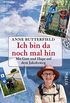 Ich bin da noch mal hin: Mit Gott und Hape auf dem Jakobsweg (German Edition)