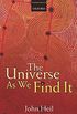 The Universe as We Find It