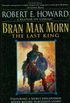 Bran Mak Morn: The Last King: A Novel (English Edition)