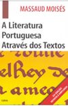 A Literatura Portuguesa Atravs dos Textos