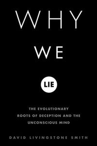 Why We Lie: The Evolutionary Roots of Deception and the Unconscious Mind (English Edition)