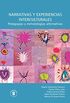 Narrativas y experiencias interculturales: Pedagogas y metodologas alternativas (Ciencia Poltica, Gobierno y Relaciones Internacionales n 2) (Spanish Edition)