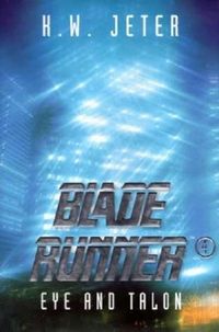Blade Runner 4  -  Eye and Talon