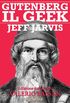 Gutenberg il Geek. Il primo imprenditore tecnologico della storia e il Santo Patrono della Silicon Valley (Pamphlet Vol. 3) (Italian Edition)