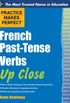 Practice Makes Perfect French Past-Tense Verbs Up Close (Practice Makes Perfect Series) (English Edition)