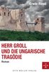 Herr Groll und die ungarische Tragdie (German Edition)