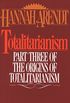 Totalitarianism: Part Three of The Origins of Totalitarianism (English Edition)